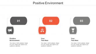 Positive environment ppt powerpoint presentation professional graphics template cpb