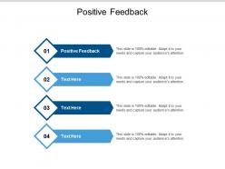 Positive feedback ppt powerpoint presentation file graphic images cpb