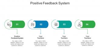 Positive feedback system ppt powerpoint presentation file guidelines cpb