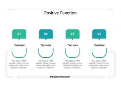 Positive function ppt powerpoint presentation slides example cpb