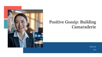 Positive Gossip Building Camaraderie PPT Sample AT
