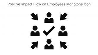 Positive Impact Flow On Employees Monotone Icon In Powerpoint Pptx Png And Editable Eps Format