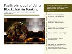 Positive impact of using blockchain in banking