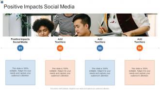 Positive Impacts Social Media In Powerpoint And Google Slides Cpb