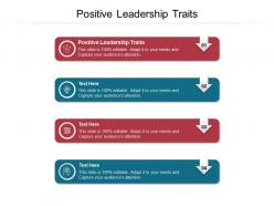 Positive leadership traits ppt powerpoint presentation file design templates cpb