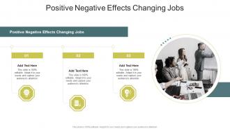 Positive Negative Effects Changing Jobs In Powerpoint And Google Slides Cpb