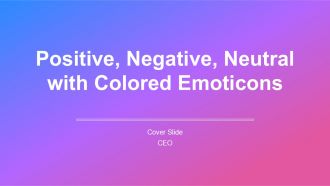 Positive Negative Neutral With Colored Emoticons PPT Demonstration AT