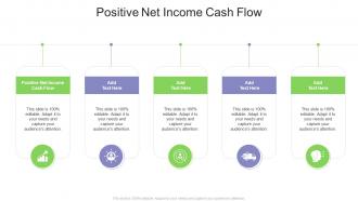 Positive Net Income Cash Flow In Powerpoint And Google Slides Cpb