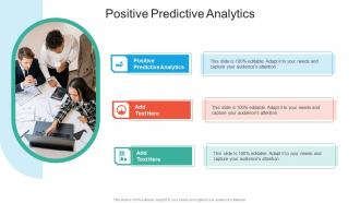 Positive Predictive Analytics In Powerpoint And Google Slides Cpb
