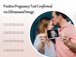 Positive pregnancy test confirmed via ultrasound image