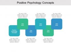 Positive psychology concepts ppt powerpoint presentation pictures graphics cpb