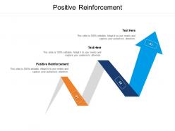 Positive reinforcement ppt powerpoint presentation icon infographic template cpb