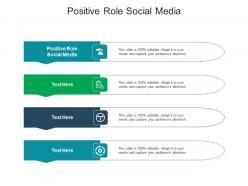 Positive role social media ppt powerpoint presentation visual aids example file cpb
