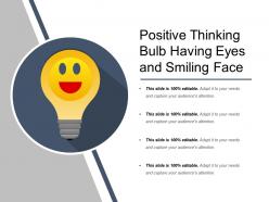 Positive thinking bulb having eyes and smiling face