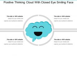 Positive thinking cloud with closed eye smiling face