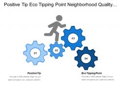 Positive tip eco tipping point neighborhood quality infrastructure safety