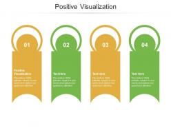 Positive visualization ppt powerpoint presentation infographics format cpb