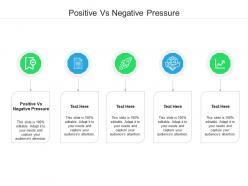 Positive vs negative pressure ppt powerpoint presentation summary template cpb
