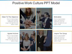Positive work culture ppt model
