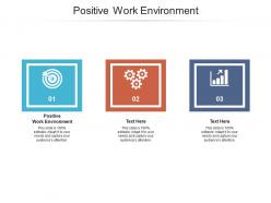 Positive work environment ppt powerpoint presentation professional example topics cpb