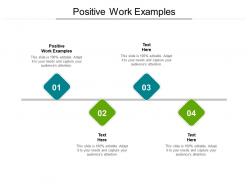 Positive work examples ppt powerpoint presentation inspiration design cpb
