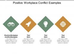 Positive workplace conflict examples ppt powerpoint presentation pictures deck cpb
