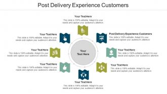 Post Delivery Experience Customers Ppt Powerpoint Presentation Model Layouts Cpb