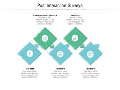 Post interaction surveys ppt powerpoint presentation information cpb