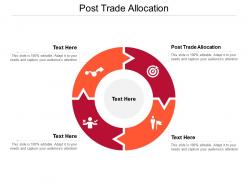 Post trade allocation ppt powerpoint presentation inspiration cpb