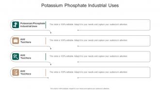 Potassium Phosphate Industrial Uses In Powerpoint And Google Slides Cpb