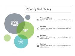 Potency vs efficacy ppt powerpoint presentation summary template cpb