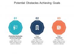 Potential obstacles achieving goals ppt powerpoint presentation file master slide cpb