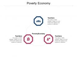 Poverty economy ppt powerpoint presentation outline topics cpb