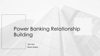 Power Banking Relationship Building PPT Example AT