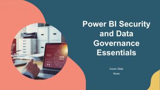 Power BI Security And Data Governance Essentials PPT Outline AT