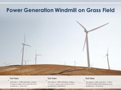 Power generation windmill on grass field