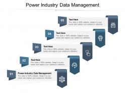 Power industry data management ppt powerpoint presentation pictures mockup cpb
