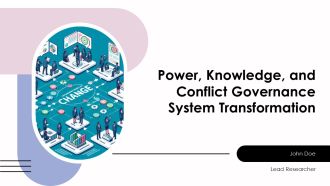 Power Knowledge And Conflict Governance System Transformation PPT Structure AT