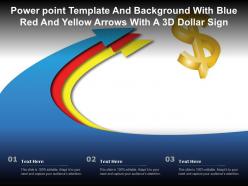Power point template and background with blue red and yellow arrows with a 3d dollar sign