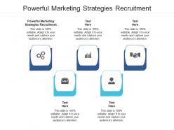 Powerful marketing strategies recruitment ppt powerpoint presentation file infographics cpb