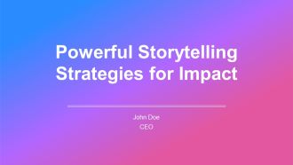 Powerful Storytelling Strategies For Impact PPT Example AT