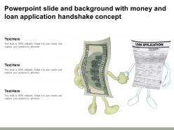 Powerpoint slide and background with money and loan application handshake concept