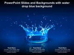 Powerpoint slides and backgrounds with water drop blue background