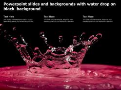 Powerpoint slides and backgrounds with water drop on black background