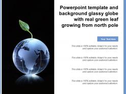 Powerpoint template and background glassy globe with real green leaf growing from north pole