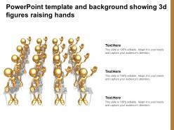 Powerpoint template and background showing 3d figures raising hands