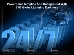 Powerpoint template and background with 24 7 globe lightning darkness