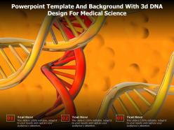 Powerpoint Template And Background With 3d DNA Design For Medical Science