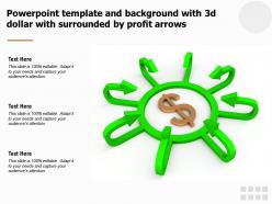 Powerpoint template and background with 3d dollar with surrounded by profit arrows