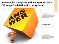 Powerpoint template and background with 3d image isolated white background